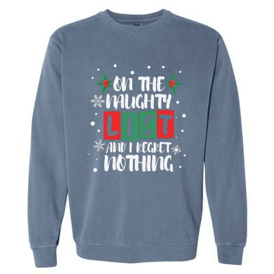 On The Naughty List And I Regret Nothing Christmas 2022 Gift Garment-Dyed Sweatshirt