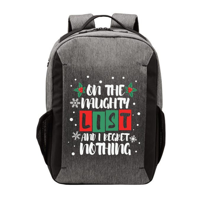 On The Naughty List And I Regret Nothing Christmas 2022 Gift Vector Backpack