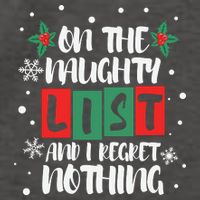 On The Naughty List And I Regret Nothing Christmas 2022 Gift Vector Backpack