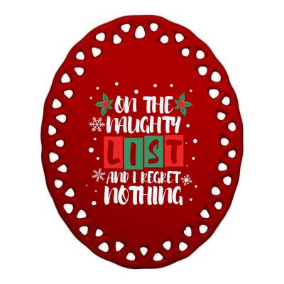 On The Naughty List And I Regret Nothing Christmas 2022 Gift Ceramic Oval Ornament