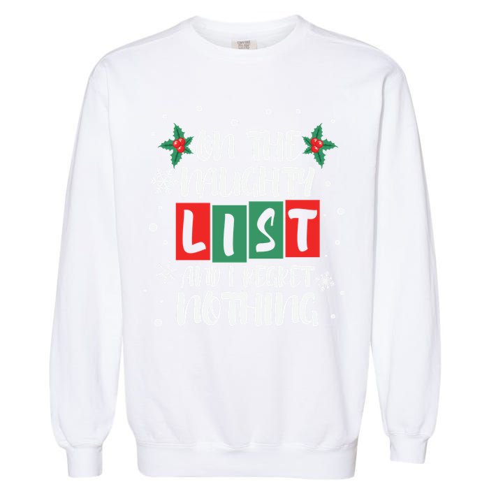 On The Naughty List And I Regret Nothing Christmas 2022 Gift Garment-Dyed Sweatshirt