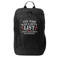 On The Naughty List And I Regret Nothing Funny Xmas City Backpack