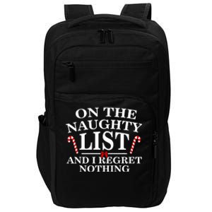 On The Naughty List And I Regret Nothing Funny Xmas Impact Tech Backpack