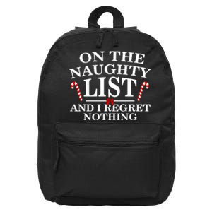 On The Naughty List And I Regret Nothing Funny Xmas 16 in Basic Backpack