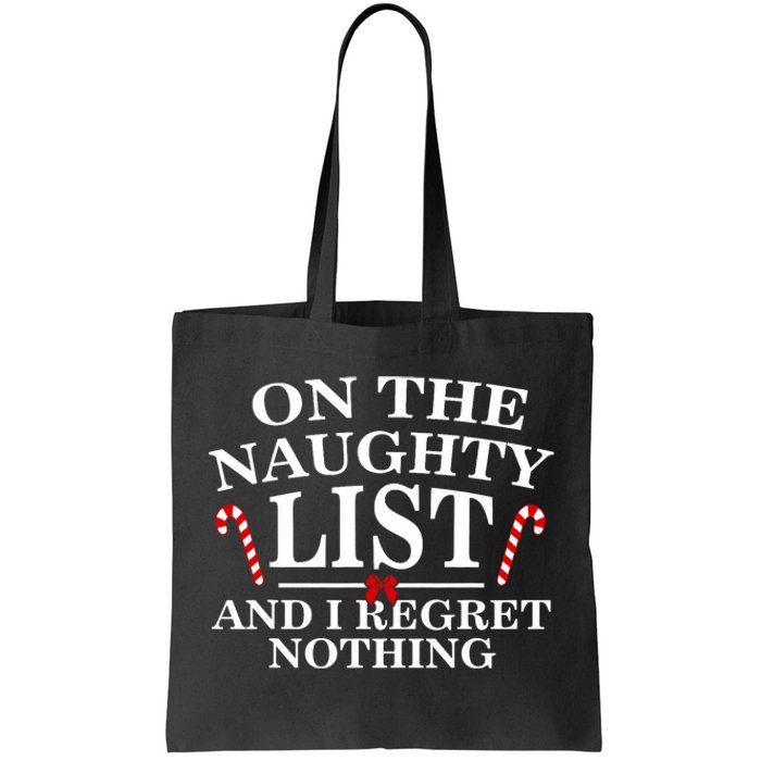 On The Naughty List And I Regret Nothing Funny Xmas Tote Bag