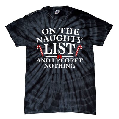 On The Naughty List And I Regret Nothing Funny Xmas Tie-Dye T-Shirt