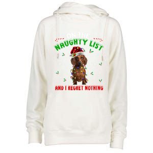 On The Naughty List And I Regret Nothing Dachshund Christmas Gift Womens Funnel Neck Pullover Hood