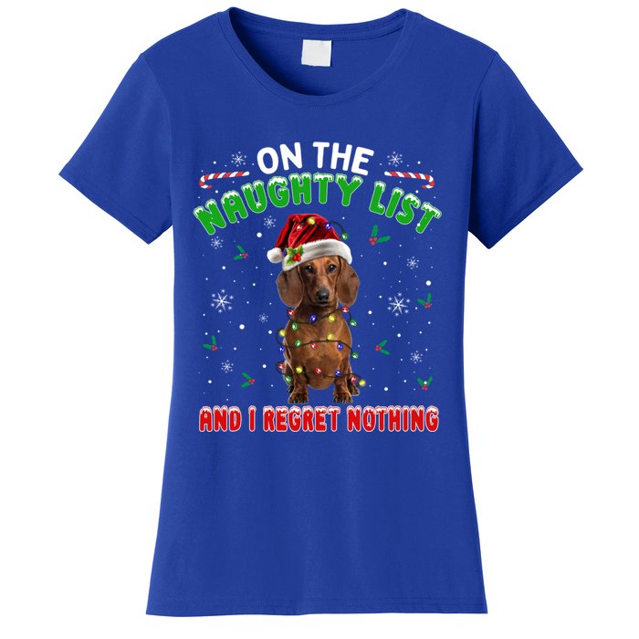 On The Naughty List And I Regret Nothing Dachshund Christmas Gift Women's T-Shirt