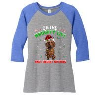 On The Naughty List And I Regret Nothing Dachshund Christmas Gift Women's Tri-Blend 3/4-Sleeve Raglan Shirt