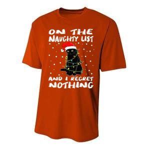 On The Naughty List And I Regret Nothing Black Cat Christmas Gift Performance Sprint T-Shirt