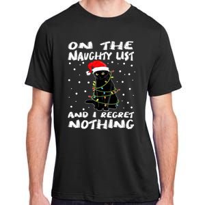 On The Naughty List And I Regret Nothing Black Cat Christmas Gift Adult ChromaSoft Performance T-Shirt