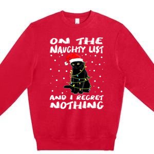 On The Naughty List And I Regret Nothing Black Cat Christmas Gift Premium Crewneck Sweatshirt