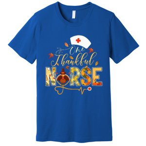 One Thankful Nurse Thanksgiving Turkey Day Nurse Gift Premium T-Shirt