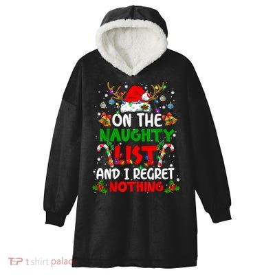 On The Naughty List And I Regret Nothing Christmas Santa Hat Gift Hooded Wearable Blanket