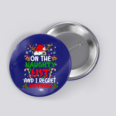 On The Naughty List And I Regret Nothing Christmas Santa Hat Gift Button