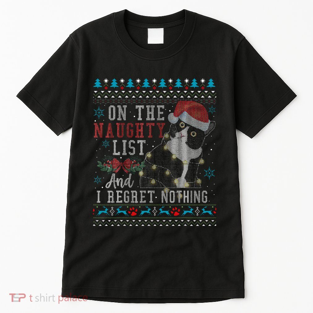 On The Naughty List And I Regret Nothing Cat Christmas Gift Tall T-Shirt