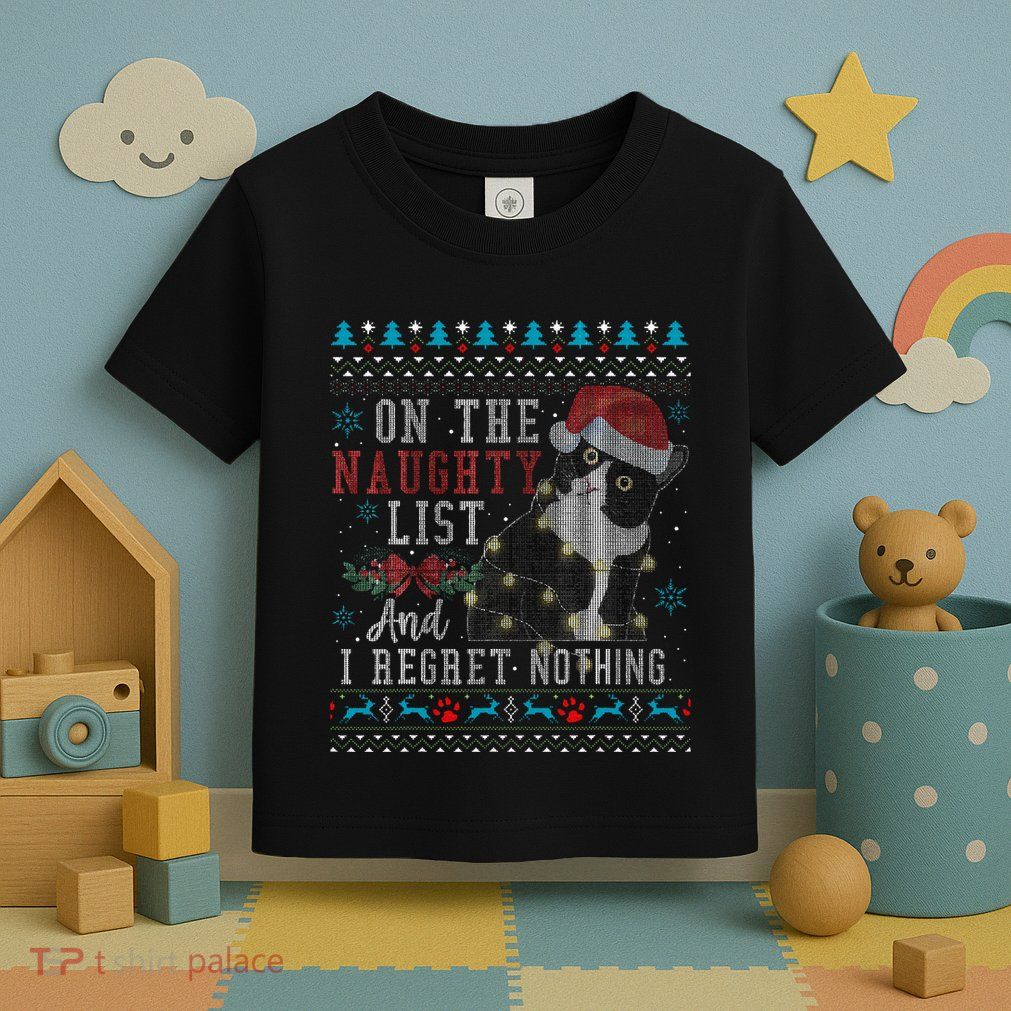 On The Naughty List And I Regret Nothing Cat Christmas Gift Toddler T-Shirt
