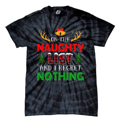 On The Naughty List And I Regret Nothing Funny Xmas Tie-Dye T-Shirt