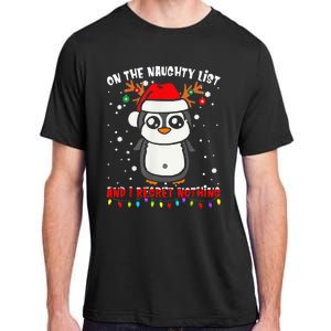 On The Naughty List And I Regret Nothing Funny Penguin Xmas Adult ChromaSoft Performance T-Shirt