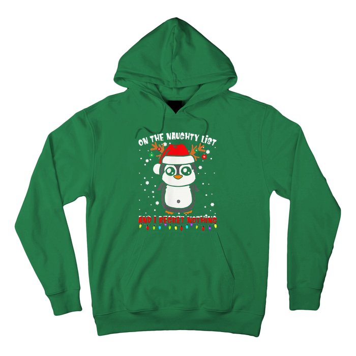 On The Naughty List And I Regret Nothing Funny Penguin Xmas Hoodie