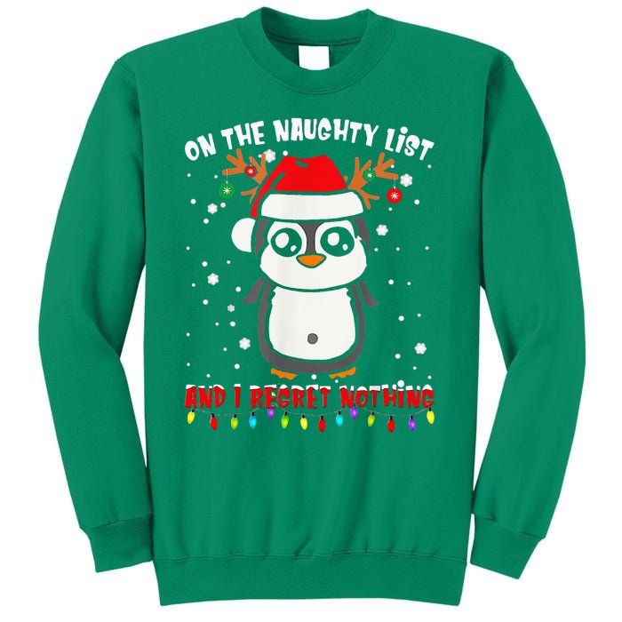 On The Naughty List And I Regret Nothing Funny Penguin Xmas Sweatshirt