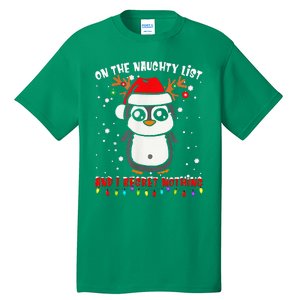 On The Naughty List And I Regret Nothing Funny Penguin Xmas Tall T-Shirt