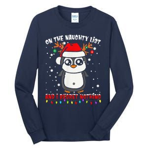 On The Naughty List And I Regret Nothing Funny Penguin Xmas Tall Long Sleeve T-Shirt