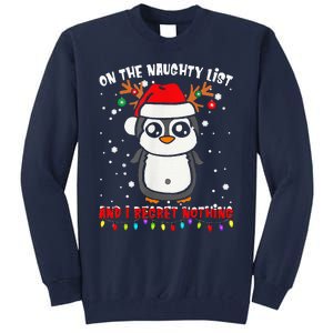 On The Naughty List And I Regret Nothing Funny Penguin Xmas Tall Sweatshirt