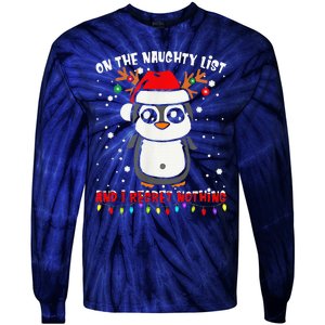 On The Naughty List And I Regret Nothing Funny Penguin Xmas Tie-Dye Long Sleeve Shirt