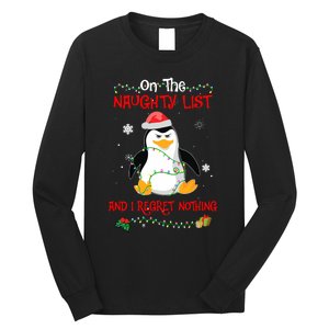 On The Naughty List And I Regret Nothing Penguin Christmas Long Sleeve Shirt