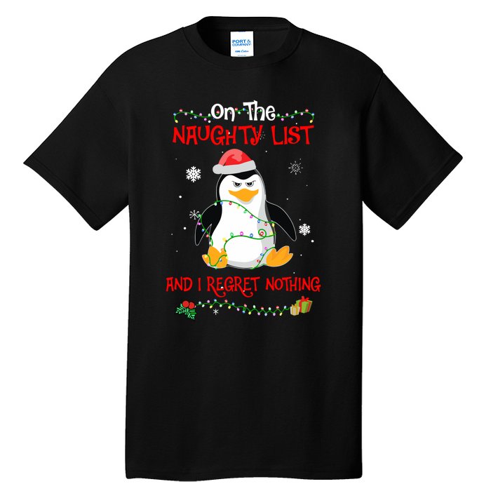 On The Naughty List And I Regret Nothing Penguin Christmas Tall T-Shirt