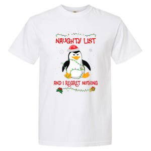 On The Naughty List And I Regret Nothing Penguin Christmas Garment-Dyed Heavyweight T-Shirt