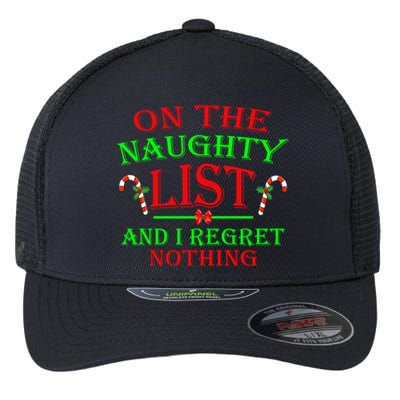 On The Naughty List And I Regret Nothing Funny Xmas Cool Gift Flexfit Unipanel Trucker Cap