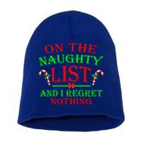 On The Naughty List And I Regret Nothing Funny Xmas Cool Gift Short Acrylic Beanie