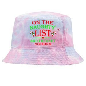 On The Naughty List And I Regret Nothing Funny Xmas Cool Gift Tie-Dyed Bucket Hat