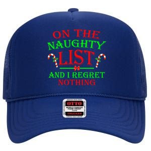 On The Naughty List And I Regret Nothing Funny Xmas Cool Gift High Crown Mesh Back Trucker Hat