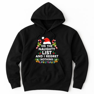 On The Naughty List And I Regret Nothing Xmas  Hoodie