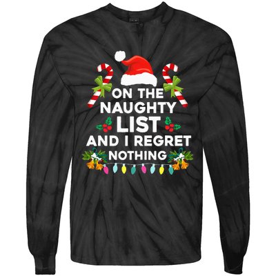 On The Naughty List And I Regret Nothing Xmas  Tie-Dye Long Sleeve Shirt