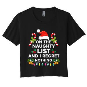 On The Naughty List And I Regret Nothing Xmas  Women's Crop Top Tee