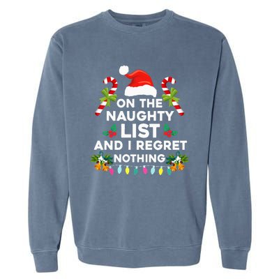 On The Naughty List And I Regret Nothing Xmas  Garment-Dyed Sweatshirt