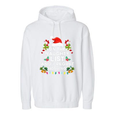 On The Naughty List And I Regret Nothing Xmas  Garment-Dyed Fleece Hoodie