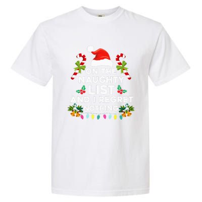 On The Naughty List And I Regret Nothing Xmas  Garment-Dyed Heavyweight T-Shirt