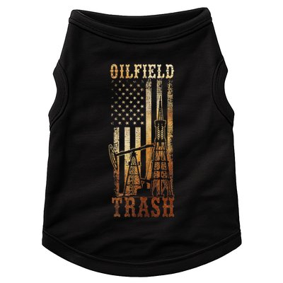 Oilfield Trash Not For The Weak For Oil Rig And Gas Workers Doggie Tank