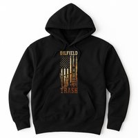 Oilfield Trash Not For The Weak For Oil Rig And Gas Workers Hoodie
