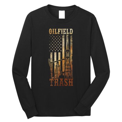 Oilfield Trash Not For The Weak For Oil Rig And Gas Workers Long Sleeve Shirt