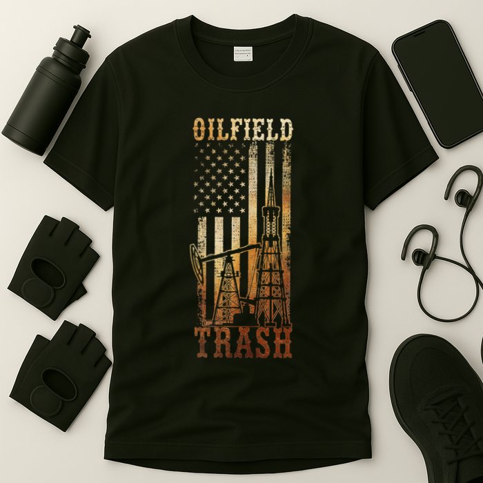 Oilfield Trash Not For The Weak For Oil Rig And Gas Workers T-Shirt