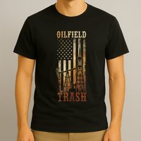 Oilfield Trash Not For The Weak For Oil Rig And Gas Workers T-Shirt