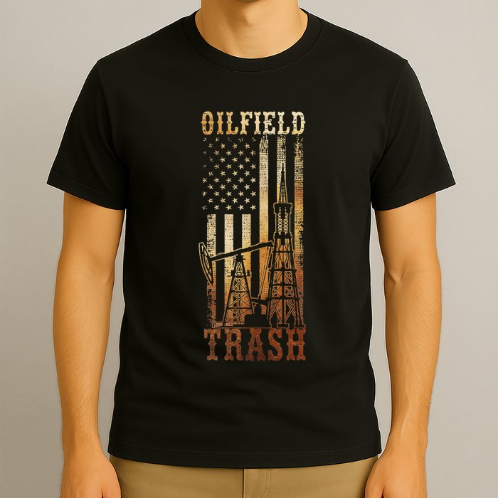 Oilfield Trash Not For The Weak For Oil Rig And Gas Workers T-Shirt