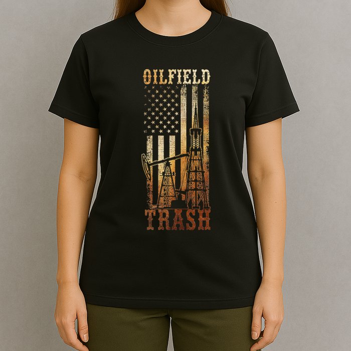 Oilfield Trash Not For The Weak For Oil Rig And Gas Workers T-Shirt