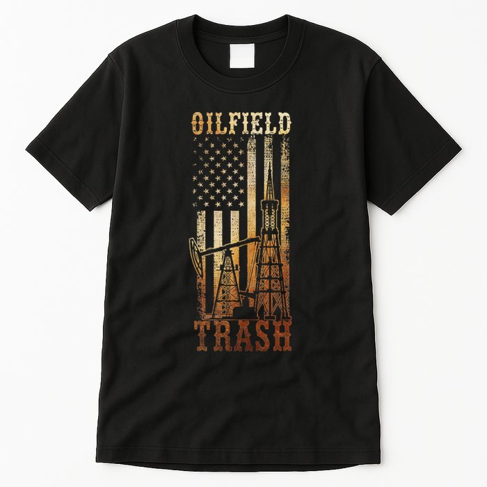 Oilfield Trash Not For The Weak For Oil Rig And Gas Workers Tall T-Shirt